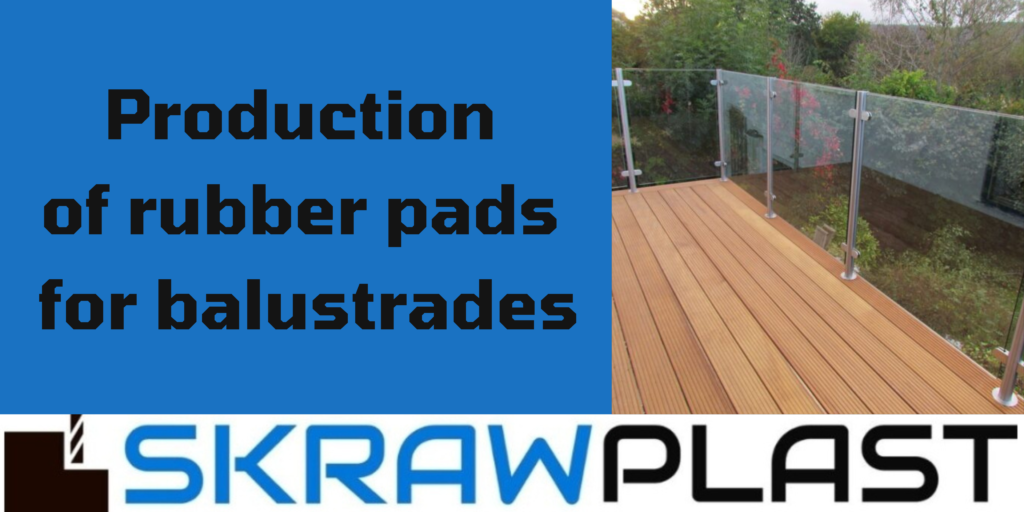 Production of rubber pads for balustradies